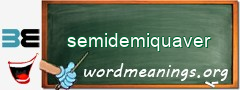 WordMeaning blackboard for semidemiquaver